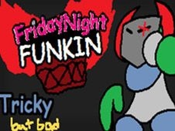 Friday Night Funkin Vs Tricky But Bad Online Game